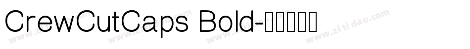 CrewCutCaps Bold字体转换
